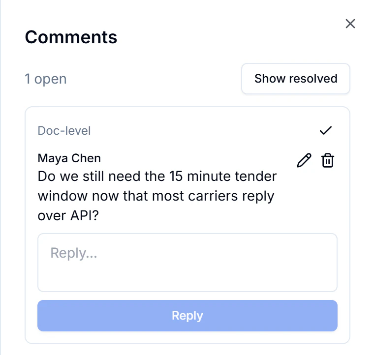 Document comment thread from Maya Chen asking whether the 15 minute tender window is still needed when most carriers reply over API, with reply and Show resolved controls.