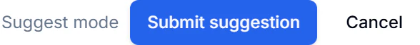 Suggest mode controls with Submit suggestion and Cancel buttons.
